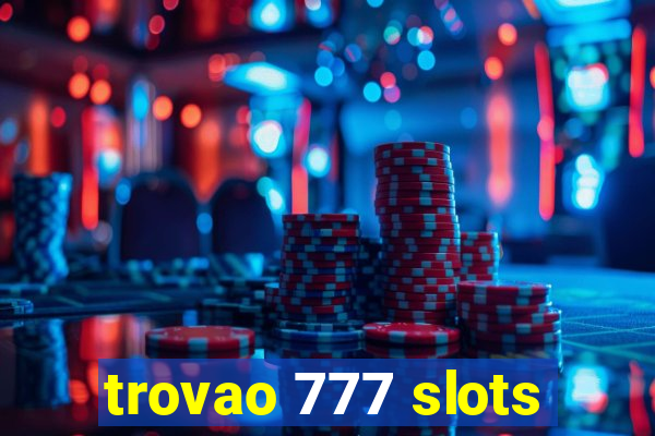 trovao 777 slots